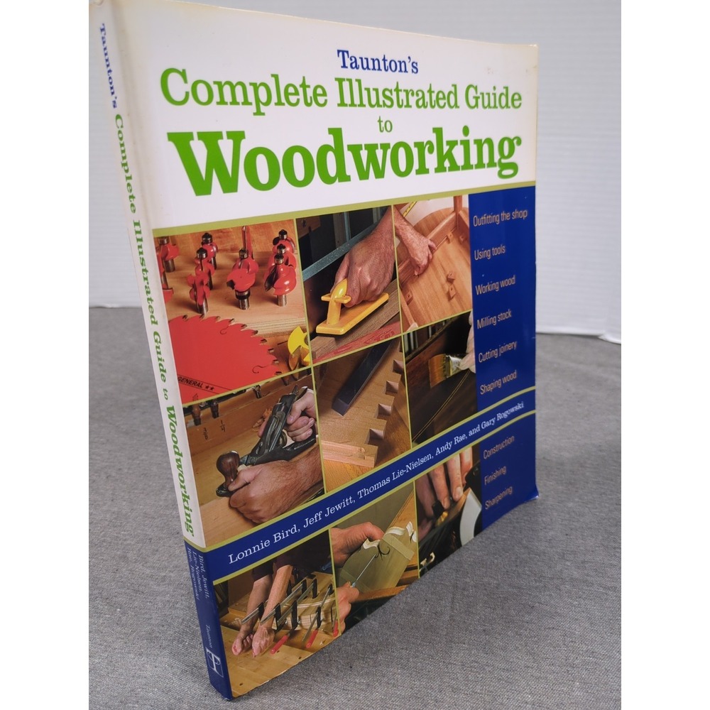 2005 Taunton's Complete Illustrated Guide To Woodworking All Six Volumes In One